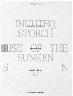 INUUTEQ STORCH - Rise of the sunken sun